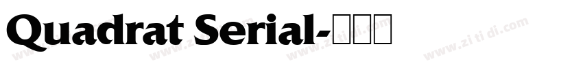 Quadrat Serial字体转换